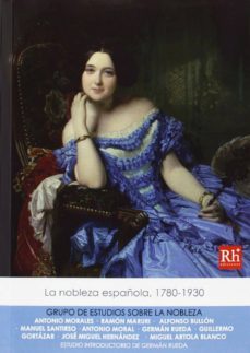 la nobleza española (1780-1930)-9788461677252
