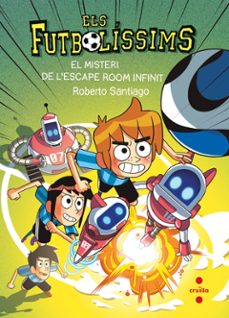 els futbolissims 28. el misteri de l'escape room infinit-roberto santiago-9788466159852