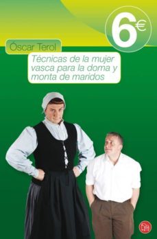 tecnicas de la mujer vasca para la doma y monta de maridos-oscar terol-9788466316552