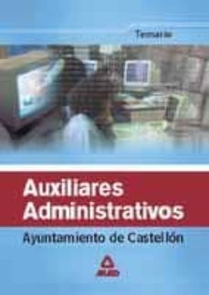 auxiliares administrativos del ayuntamiento de castellon: temario-9788466521352
