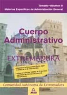 cuerpo administrativo de la administracion general de la comunida d autonoma de extremadura. materias especificas de administracion general. temario (vol. i)-9788466526852