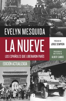 la nueve: los españoles: que liberaron paris-evelyn mesquida-9788466659352