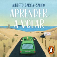 aprender a volar (audiolibro)-alberto garcia salido-9788466671552