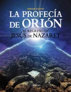 la profecia de orion: el regreso de jesus de nazaret-9788466706452