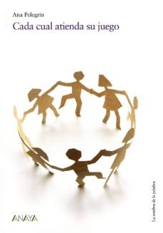 cada cual atienda su juego-ana maria pelegrin-9788466752152