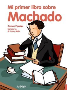 mi primer libro sobre machado-carmen posadas-9788466784252
