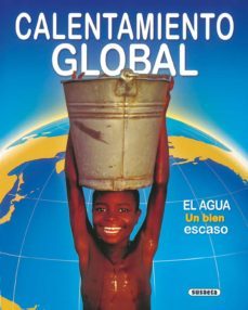 el calentamiento global. el agua, un bien escaso-9788467797152