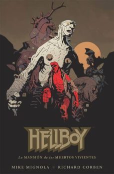 hellboy 17: la mansion de los muertos vivientes-mike mignola-richard corben-9788467915952
