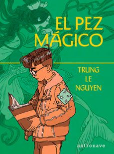 el pez magico-le trung nguyen-9788467966152