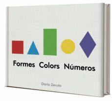 el meu primer llibre: formes, colors i numeros-dario zeruto-9788468334752