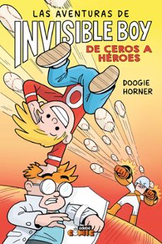 las aventuras de invisible boy 2. de ceros a heroes-doogie horner-9788468374352