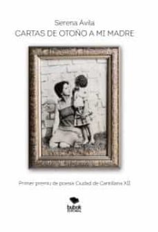 cartas de otoño a mi madre-serena avila-9788468513652