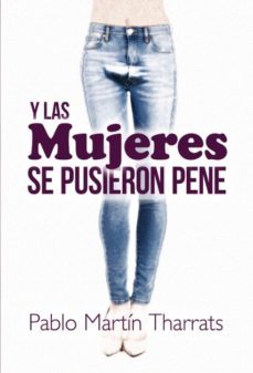 y las mujeres se pusieron pene-pablo martin tharrats-9788468519852