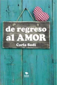de regreso al amor (ebook)-carla sodi-9788468678252