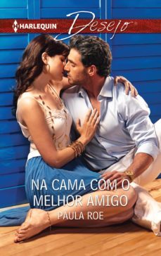 na cama com o melhor amigo (ebook)-paula roe-9788468771052