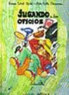 jugando a los oficios (2ª ed.)-teresa sabate rodie-9788472107052