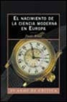 el nacimiento de la ciencia moderna en europa-paolo rossi-9788474238952