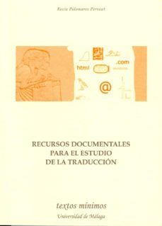 recursos documentales para el estudio de la traduccion-perraut, rocio palomares-9788474967852