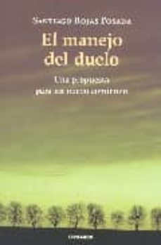 el manejo del duelo: una propuesta para un nuevo comienzo-9788475774152