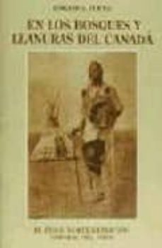 en los bosques y llanuras del canada: chipewas, cris, sarsis-edward s. curtis-9788476511152