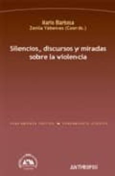 silencios, discursos y miradas sobre la violencia-9788476589052