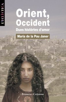 orient, occident: dues histories d amor-maria de la pau janer-9788476604052