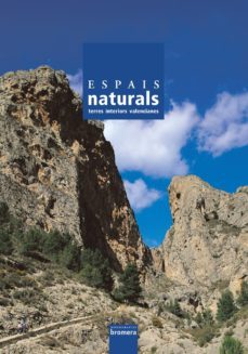espais naturals: terres interios valencianes-jose manuel almerich iborra-jorge cruz orozco-9788476606452