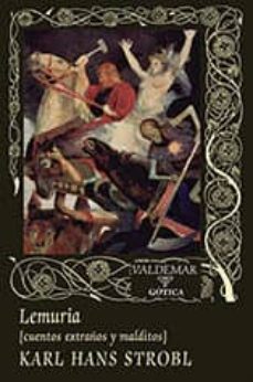 lemuria: cuentos extraños y malditos-karl hans strobl-9788477028352
