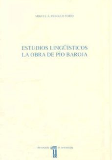 estudios linguisticos: la obra de pio baroja (anejos del anuario de estudios filologicos nº 26)-9788477235552