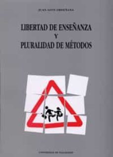 libertad de enseñanza y pluralidad de metodos-9788477624752