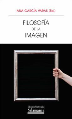 filosofia de la imagen (ebook)-ana garcia varas-9788478008452