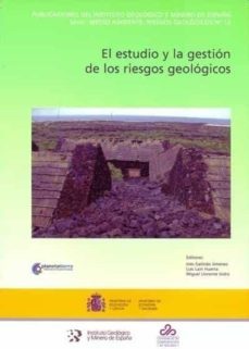 estudio y la gestion de los riesgos geologicos-ines galindo jimenez-9788478407552