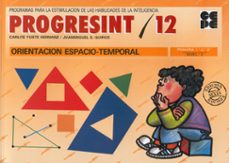 progresint 12: orientacion espacio-temporal-9788478690152