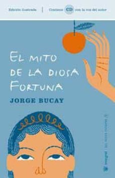 el mito de la diosa fortuna-jorge bucay-9788478716852