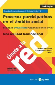 procesos participativos en el ambito social: estudios transnacion ales de trabajo social 2-johannes kniffki-christian reutlinger-9788478846252
