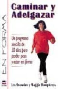 caminar y adelgazar-les snowdon-maggie humphreys-9788479022952