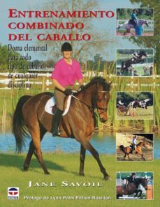entrenamiento combinado del caballo: doma elemental para todo tip o de caballo de cualquier disciplina-9788479024352