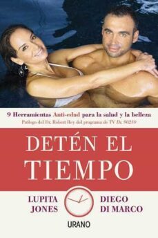 deten el tiempo: 9 herramientas anti-edad para la salud y belleza-lupita jones-diego di marco-9788479537852