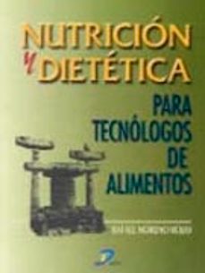 nutricion y dietetica para tecnologos de los alimentos-rafael moreno rojas-9788479784652
