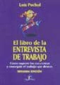 el libro de la entrevista de trabajo: como superar las entrevista s y conseguir el trabajo que deseas-9788479785352