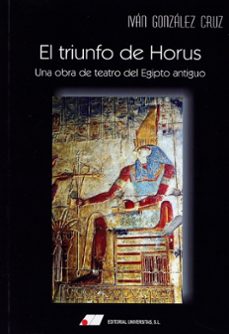 triunfo de horus: una obra de teatro del egipto antiguo-9788479916152