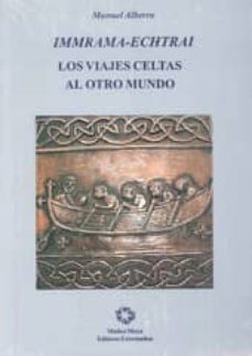 immrama-echtrai. los viajes celtas al otro mundo-manuel alberro-9788480101752
