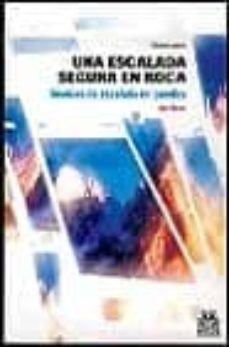 claves para una escalada segura en roca: tecnicas de escalada en paredes-john rander-9788480195652