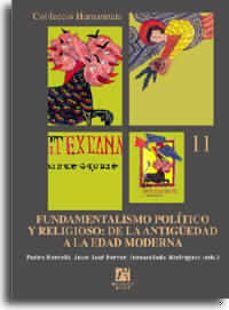 fundamentalismo politico y religioso: de la antiguedad a la edad moderna-pedro barcelo-9788480214452
