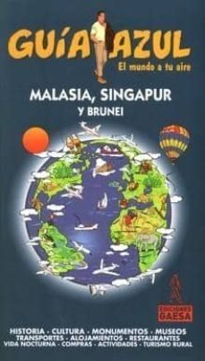 malasia, singapur y brunei (guia azul 2010)-9788480237352