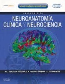 neuroanatomia clinica y neurociencia (6ª ed.)-m.j.t. fitzgerald-9788480869652