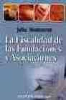 la fiscalidad de las fundaciones y asociaciones-julia montserrat-9788480884952