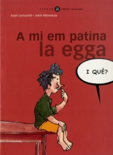 a mi em patina la egga i que?-9788481313352