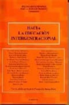 hacia la educacion intergeneracional-jesus garcia minguez-matias bedmar moreno-9788481558852