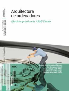 arquitectura de ordenadores: ejercicios practicos de arm/thumb-manuel jose fernandez iglesias-9788481588552